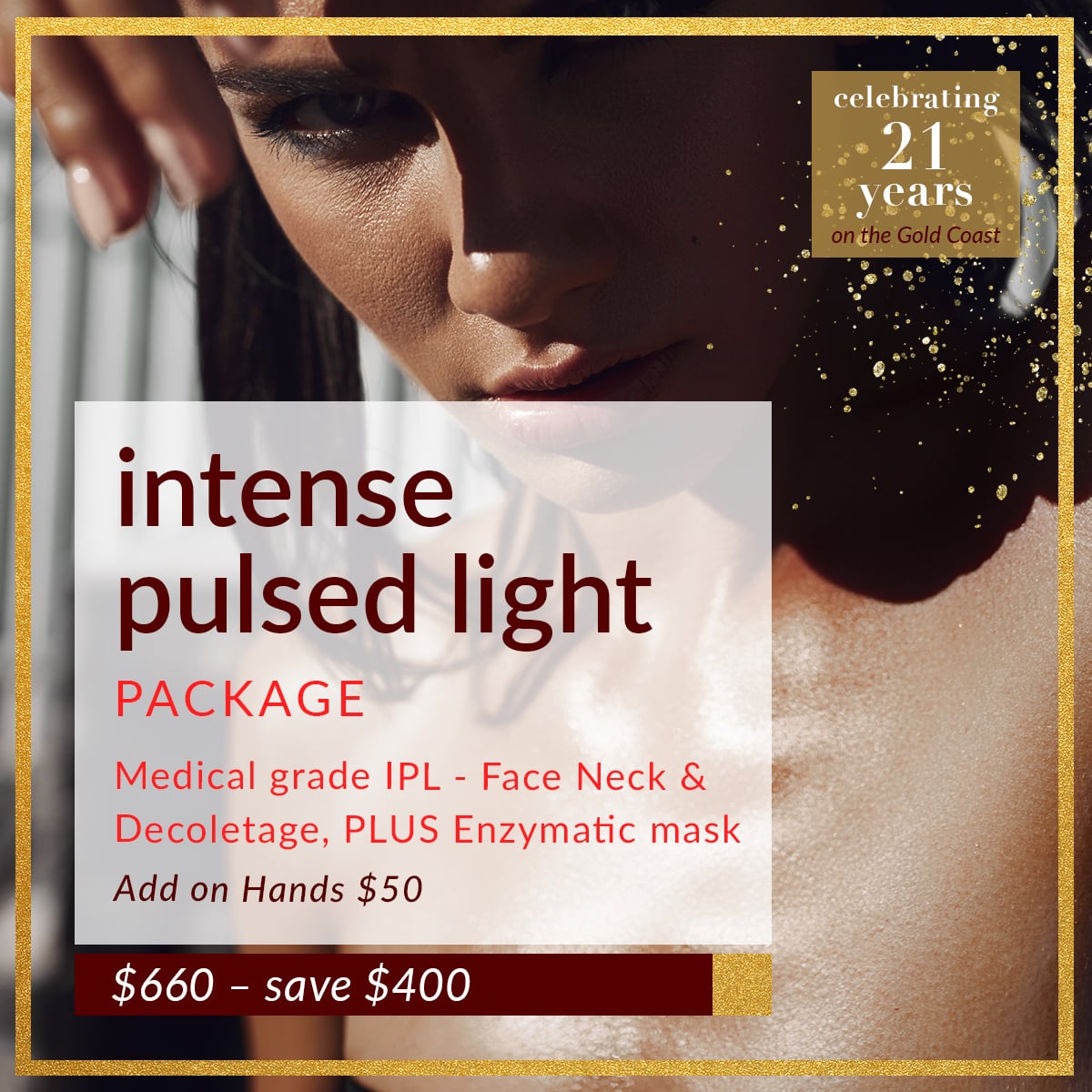 Read more about the article Intense Pulsed Light Package Special